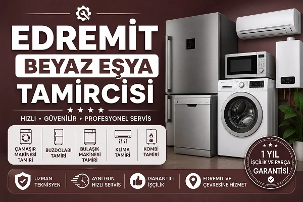 Edremit Beyaz Eşya Tamircisi